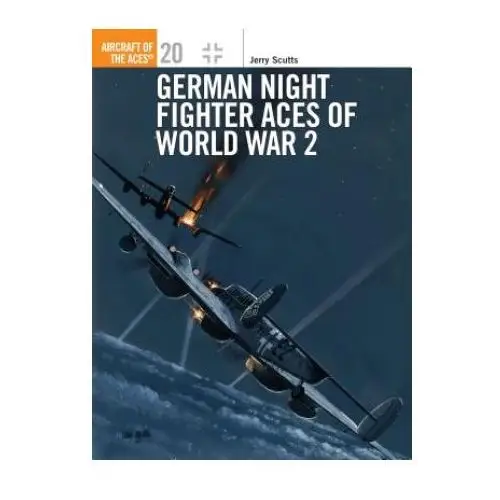 German night fighter aces of world war 2 Bloomsbury publishing