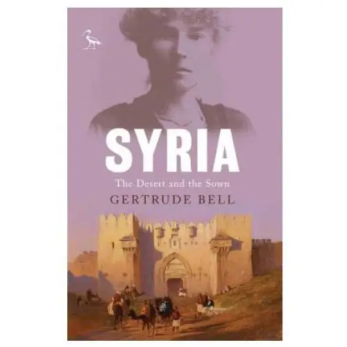 Bloomsbury publishing Gertrude bell - syria