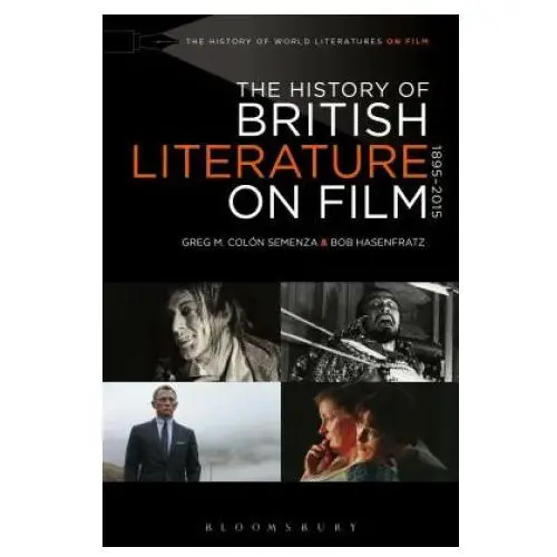 History of british literature on film, 1895-2015 Bloomsbury publishing