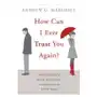 Bloomsbury publishing How can i ever trust you again? Sklep on-line