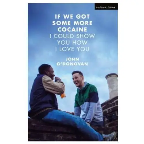 If we got some more cocaine i could show you how i love you Bloomsbury publishing