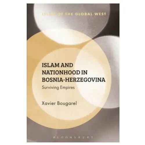 Islam and nationhood in bosnia-herzegovina Bloomsbury publishing