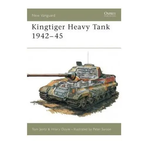 Kingtiger heavy tank 1942-45 Bloomsbury publishing