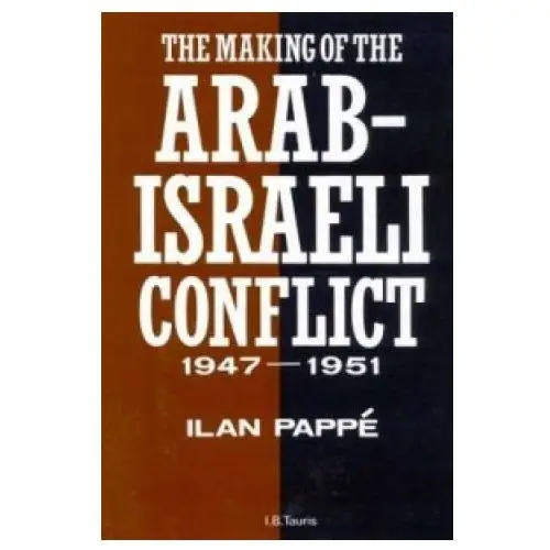 Bloomsbury publishing Making of the arab-israeli conflict, 1947-1951