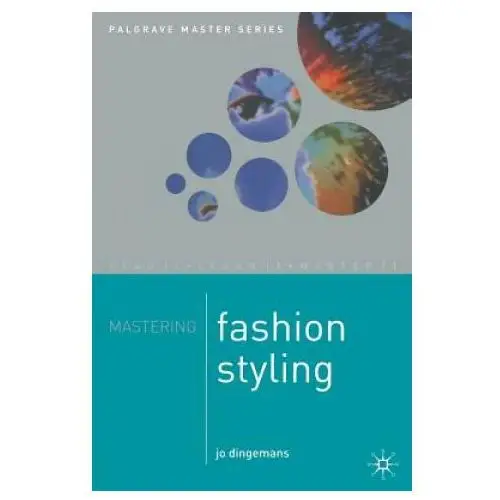 Bloomsbury publishing Mastering fashion styling