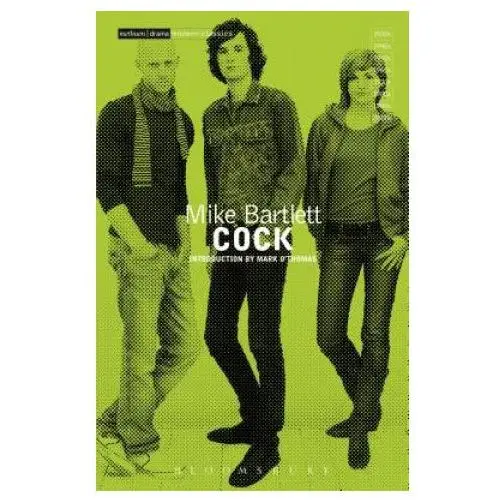 Bloomsbury publishing Mike bartlett - cock