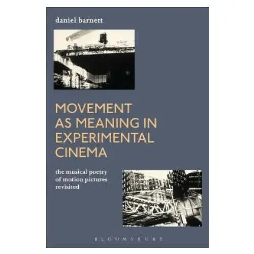 Movement as Meaning in Experimental Cinema