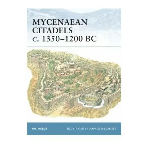 Mycenaean Citadels c. 1350-1200 BC