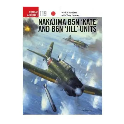 Nakajima b5n 'kate' and b6n 'jill' units Bloomsbury publishing