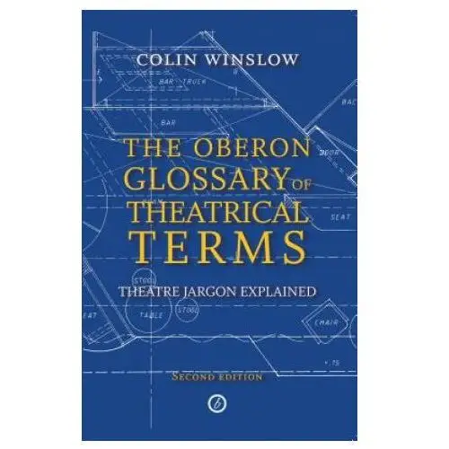 Oberon glossary of theatrical terms Bloomsbury publishing