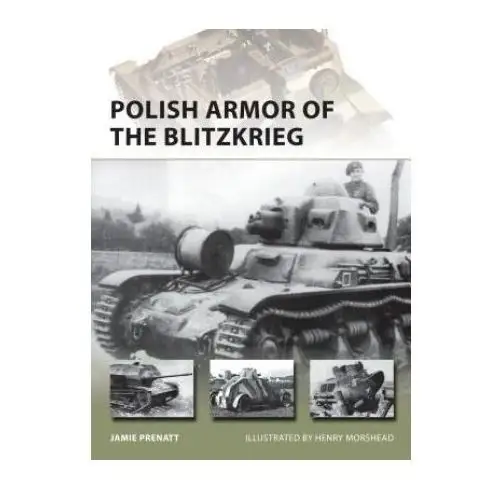 Polish armor of the blitzkrieg Bloomsbury publishing