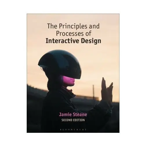 Bloomsbury publishing Principles and processes of interactive design