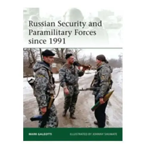 Russian security and paramilitary forces since 1991 Bloomsbury publishing