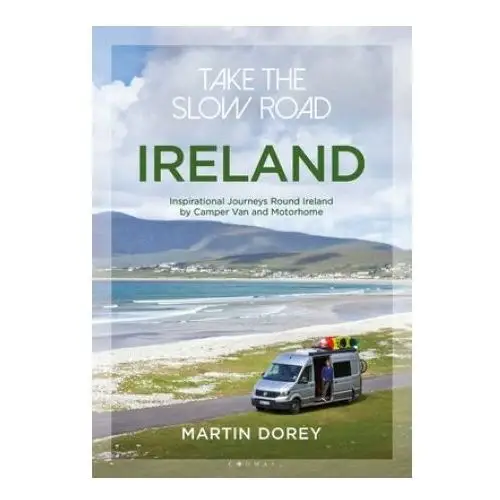 Bloomsbury publishing Take the slow road: ireland