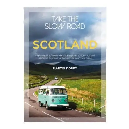Take the slow road: scotland Bloomsbury publishing