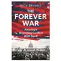 Bloomsbury publishing The forever wars: america's unending conflict with itself Sklep on-line