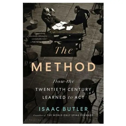 Bloomsbury publishing The method: how the twentieth century learned to act