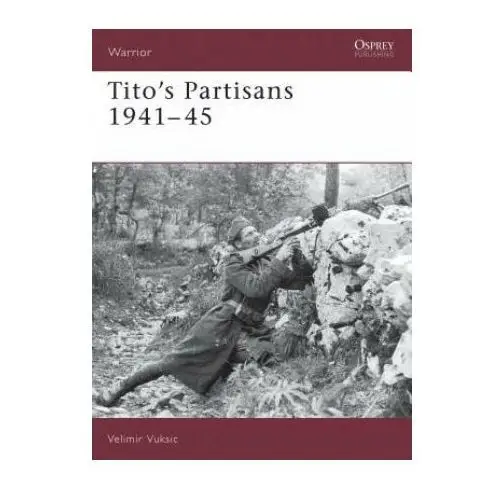 Tito's partisans 1941-45 Bloomsbury publishing