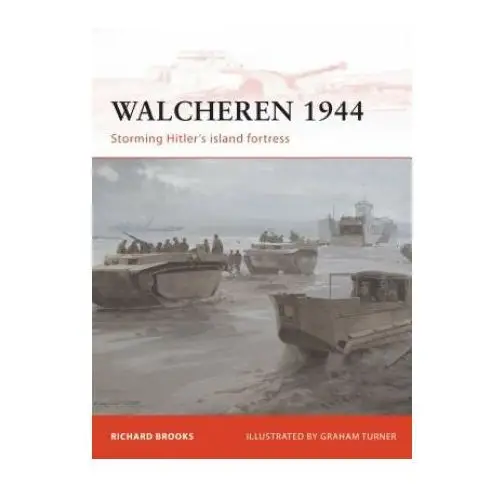 Bloomsbury publishing Walcheren 1944