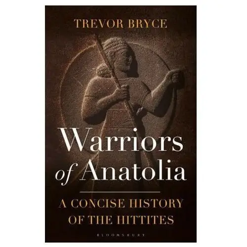 Bloomsbury publishing Warriors of anatolia