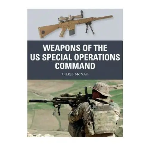 Weapons of the us special operations command Bloomsbury publishing