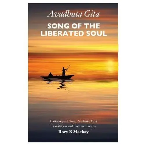 Avadhuta gita - song of the liberated soul Blue star publishing