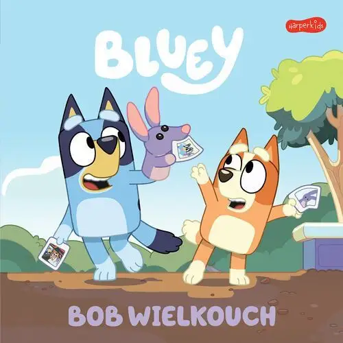 Bluey. Bob Wielkouch