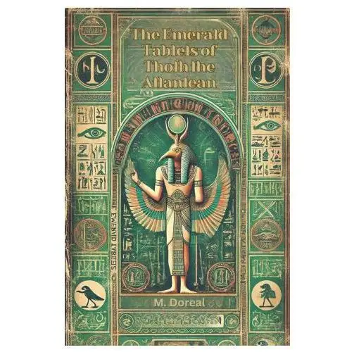 The Emerald Tablets of Thoth the Atlantean