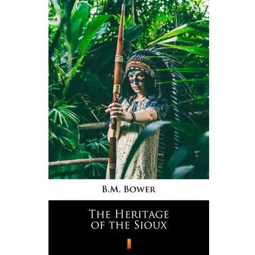 The heritage of the sioux