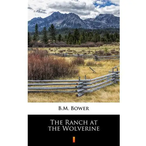 The ranch at the wolverine