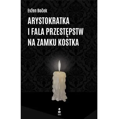 Arystokratka i fala przestępstw na zamku Kostka - Evzen Bocek