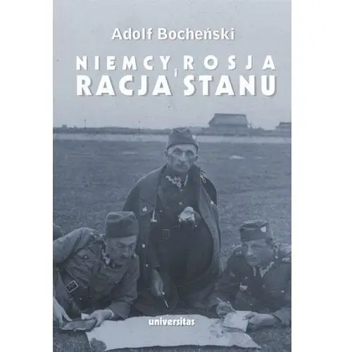 Bocheński adolf Niemcy, rosja i racja stanu. wybór pism 1926-1939