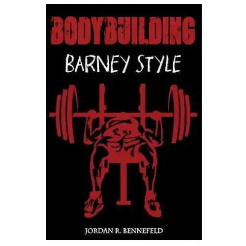 Bodybuilding: barney style Createspace independent publishing platform