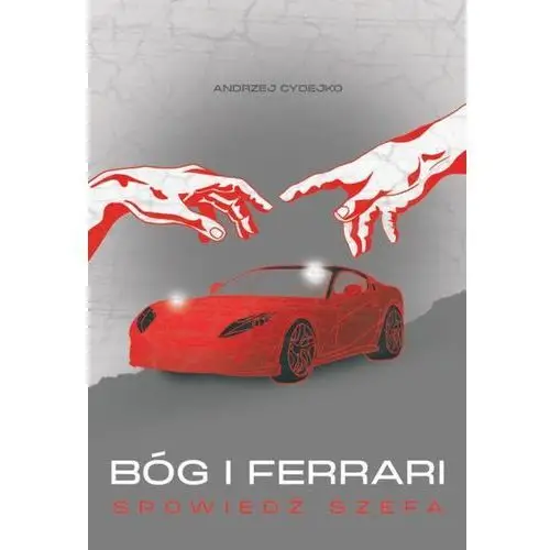 Bóg i Ferrari. Spowiedź szefa