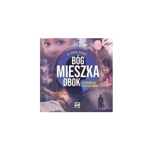 Bóg mieszka obok. 26 kroków do lepszego świata