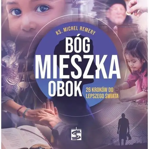 Bóg mieszka obok. 26 kroków do lepszego świata Świętego stanisława bm