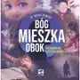 Bóg mieszka obok. 26 kroków do lepszego świata Świętego stanisława bm Sklep on-line