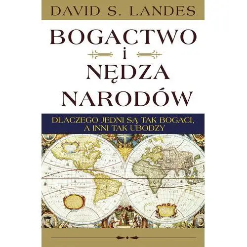 Bogactwo i nędza narodów David S. Landes, Hanna Jankowska