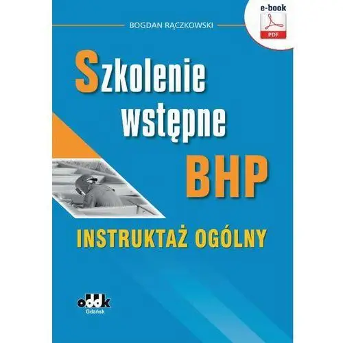 Szkolenie wstępne bhp. instruktaż ogólny