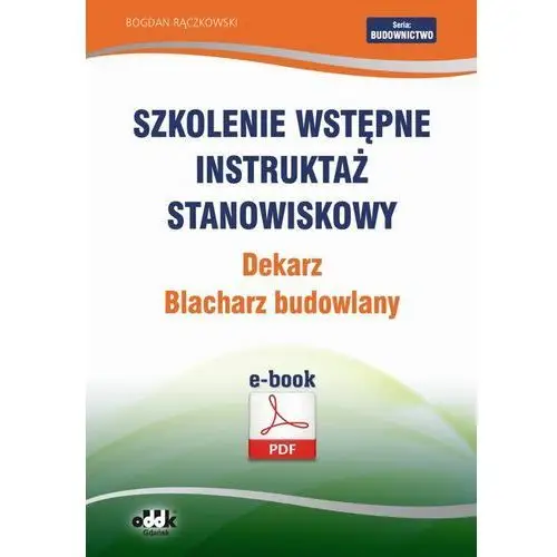 Szkolenie wstępne instruktaż stanowiskowy dekarz. blacharz Bogdan rączkowski