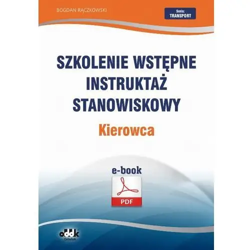 Szkolenie wstępne instruktaż stanowiskowy kierowca