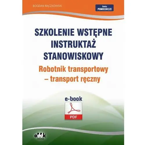 Bogdan rączkowski Szkolenie wstępne instruktaż stanowiskowy robotnik transportowy - transport ręczny