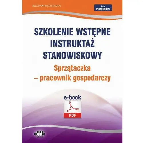 Szkolenie wstępne instruktaż stanowiskowy sprzątaczka - pracownik gospodarczy Bogdan rączkowski