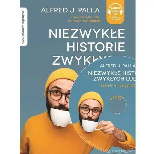 Niezwykłe historie zwykłych ludzi sekrety ich osiągnięć