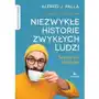 Niezwykłe historie zwykłych ludzi - sekrety ich osiągnięć - palla alfred j. Bogulandia Sklep on-line