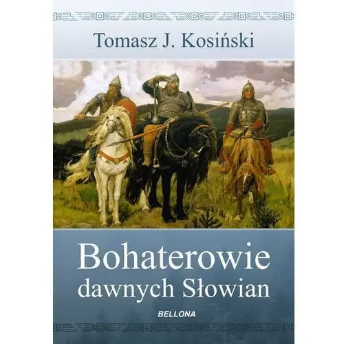 Bohaterowie dawnych Słowian