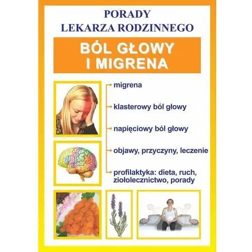 Ból głowy i migrena. Porady lekarza rodzinnego