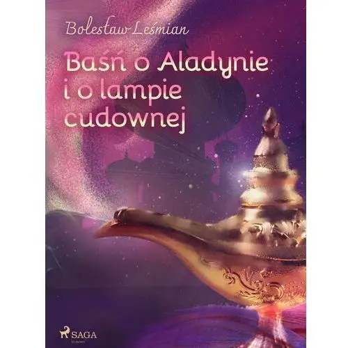 Bolesław leśmian Baśń o aladynie i o lampie cudownej