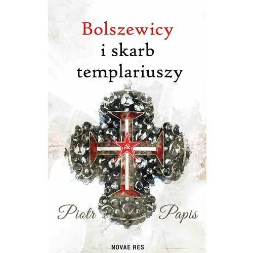 Bolszewicy i skarb templariuszy (E-book)