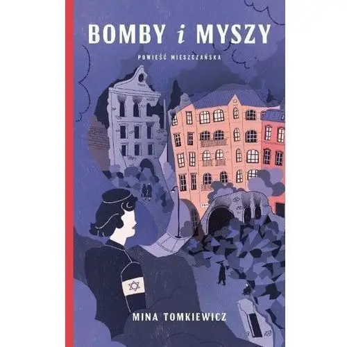 Bomby i myszy. Powieść mieszczańska